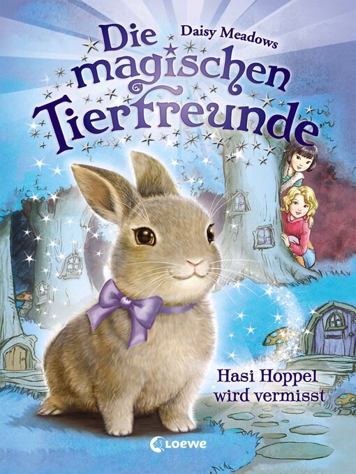 Title details for Die magischen Tierfreunde (Band 1)--Hasi Hoppel wird vermisst by Daisy Meadows - Available